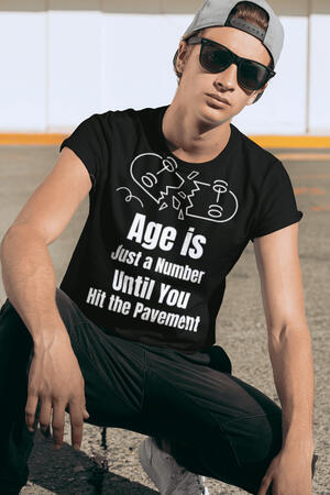Age is Just a Number Until You Hit the Pavement T - Shirt Adult Skateboarding (Black)