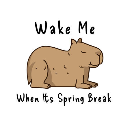 Wake Me When Its Spring Break Apparel Design (White)